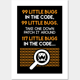 Programmer 99 Little Bugs In The Code Take One Down... Posters and Art